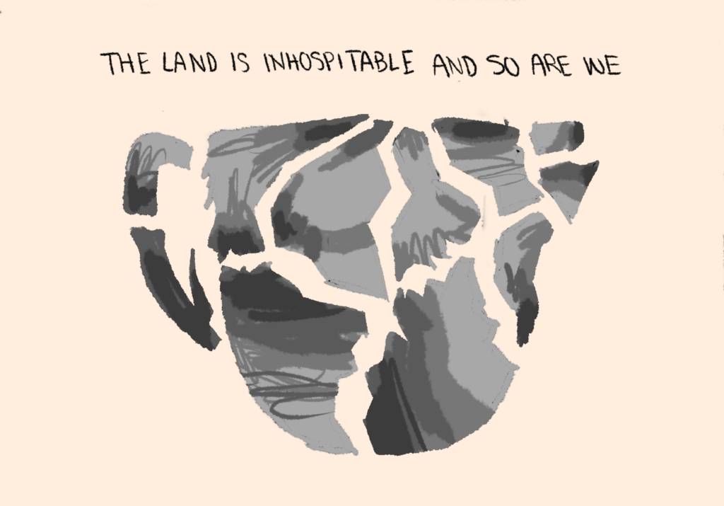 In The Spotlight: &#8220;The Land is Inhospitable and So Are We&#8221;