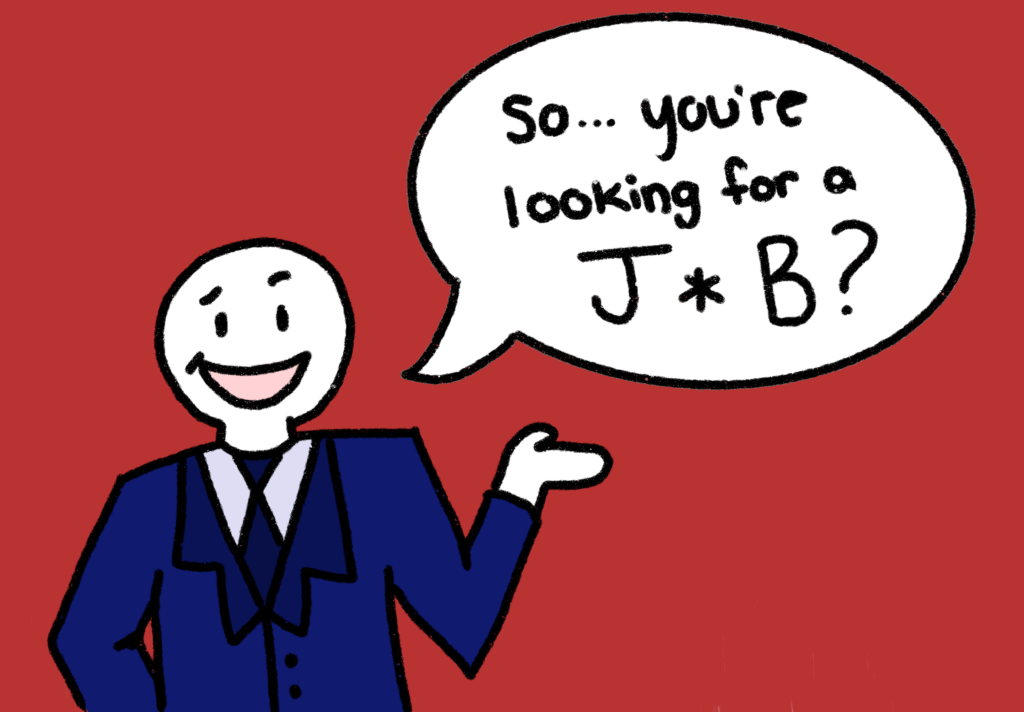 So, you’re looking for a job (and other horror stories)